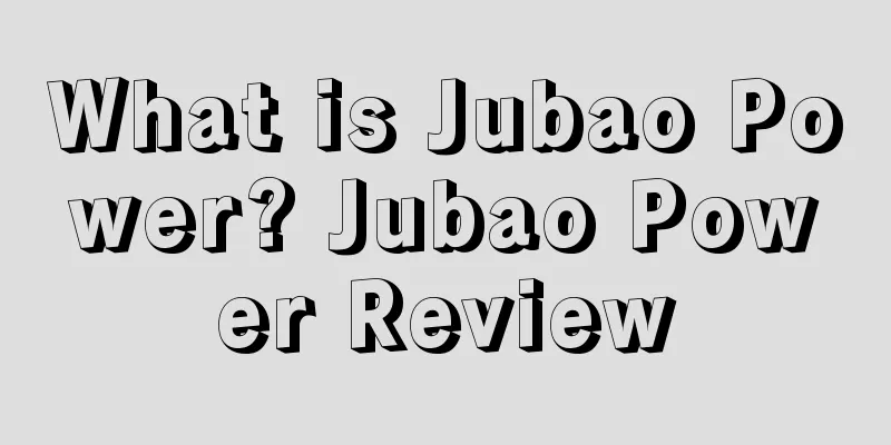 What is Jubao Power? Jubao Power Review