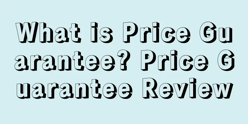 What is Price Guarantee? Price Guarantee Review
