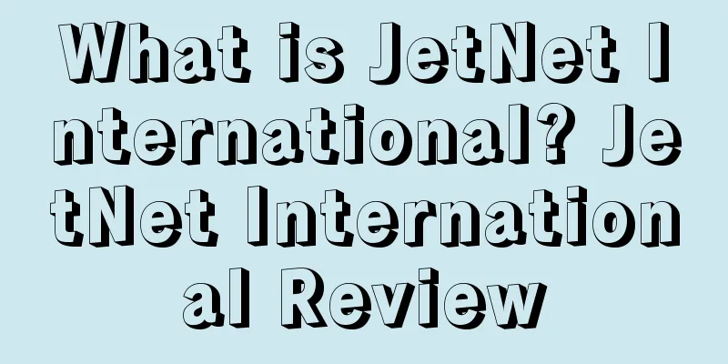 What is JetNet International? JetNet International Review