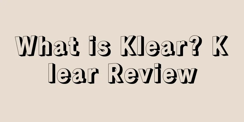 What is Klear? Klear Review