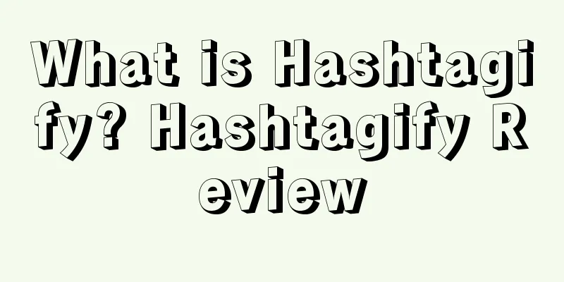 What is Hashtagify? Hashtagify Review
