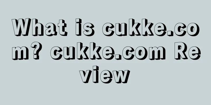 What is cukke.com? cukke.com Review
