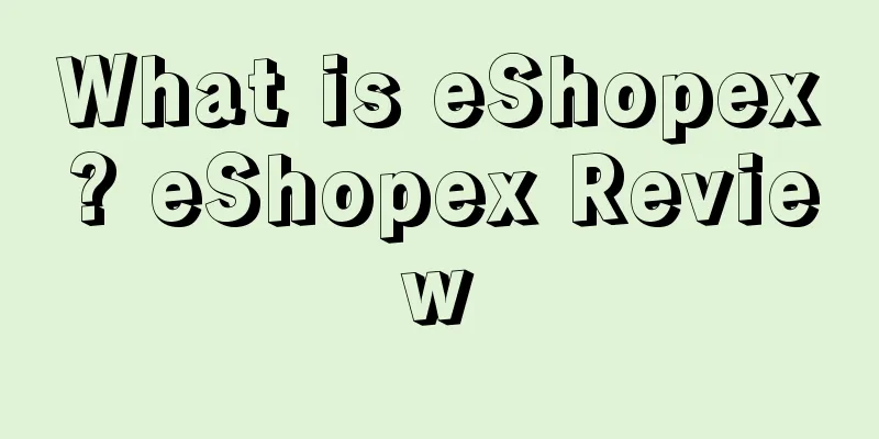 What is eShopex? eShopex Review