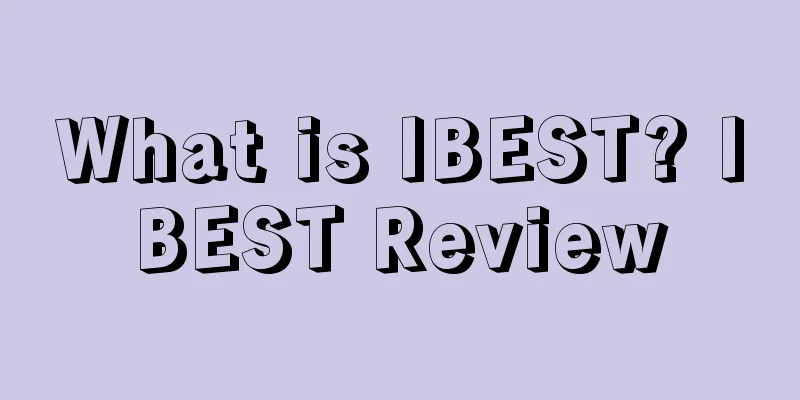 What is IBEST? IBEST Review