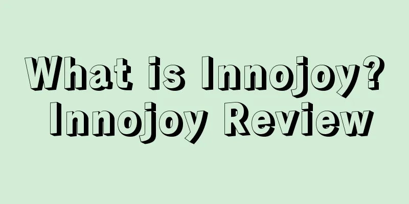What is Innojoy? Innojoy Review