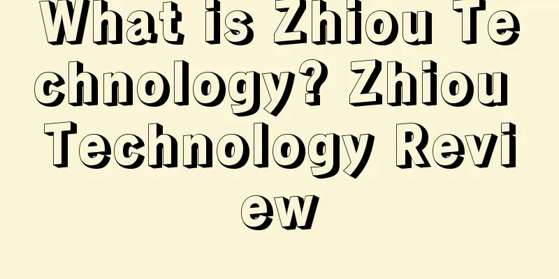 What is Zhiou Technology? Zhiou Technology Review