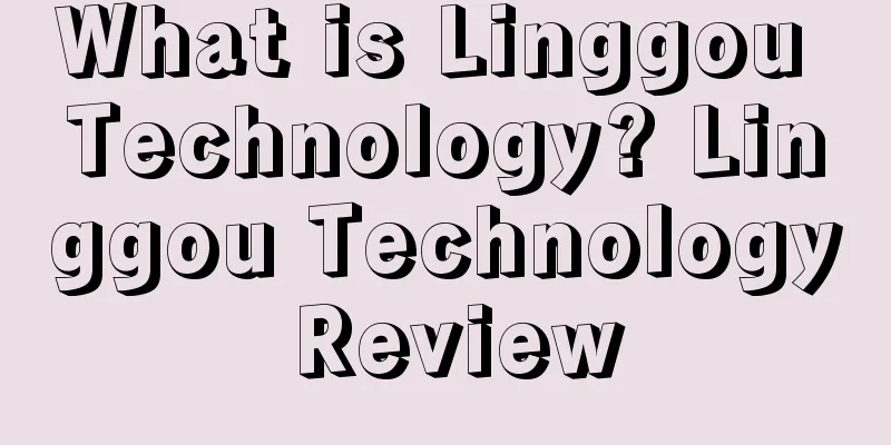 What is Linggou Technology? Linggou Technology Review