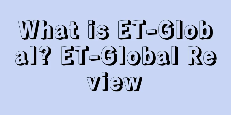 What is ET-Global? ET-Global Review