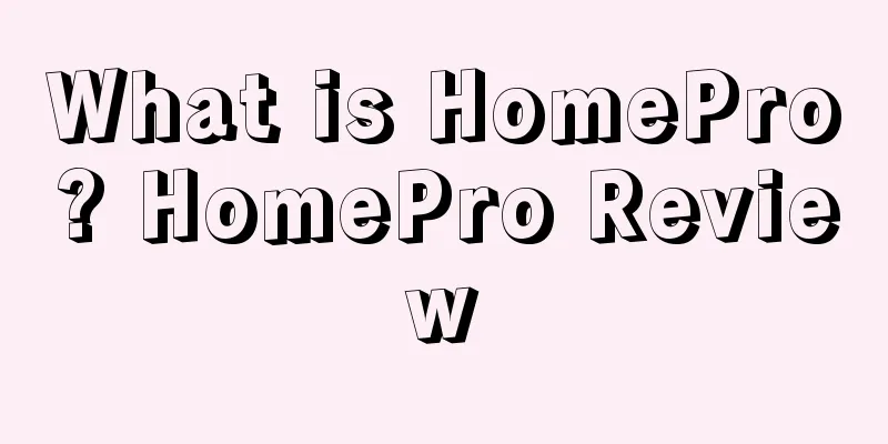What is HomePro? HomePro Review
