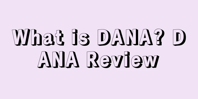 What is DANA? DANA Review
