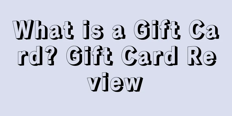 What is a Gift Card? Gift Card Review