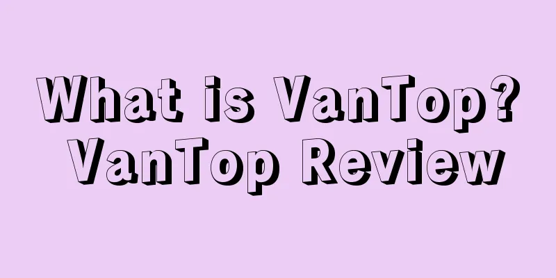 What is VanTop? VanTop Review