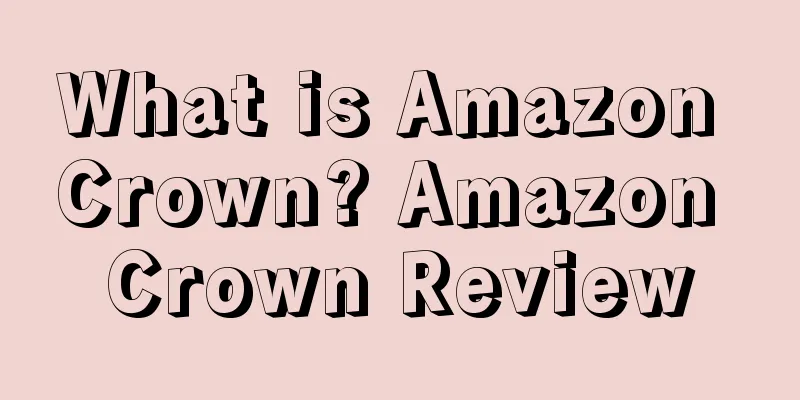 What is Amazon Crown? Amazon Crown Review