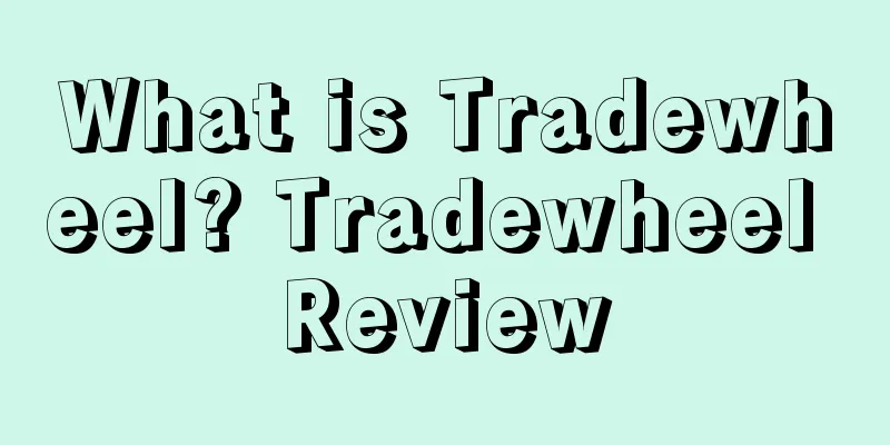 What is Tradewheel? Tradewheel Review