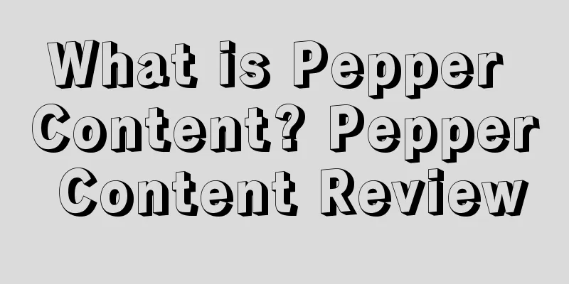 What is Pepper Content? Pepper Content Review