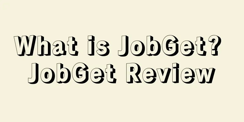 What is JobGet? JobGet Review