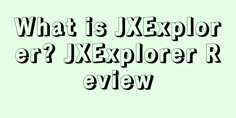 What is JXExplorer? JXExplorer Review