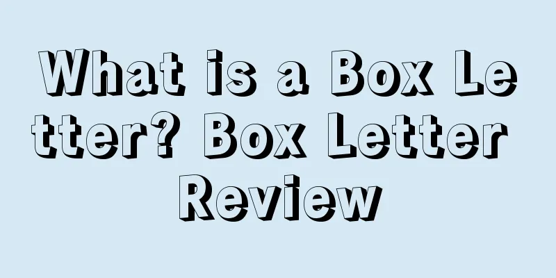 What is a Box Letter? Box Letter Review