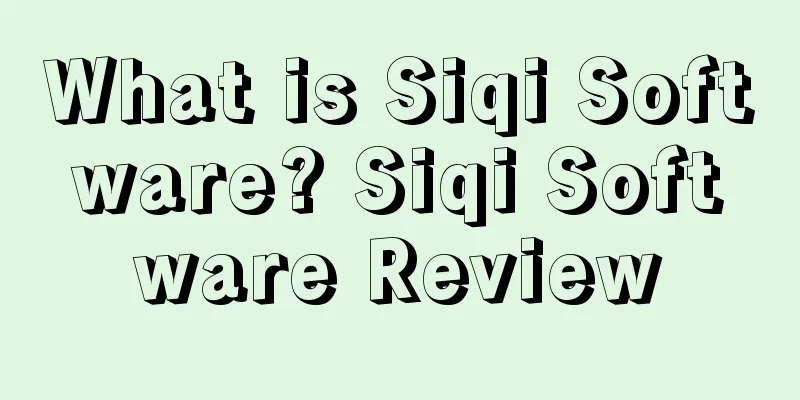 What is Siqi Software? Siqi Software Review
