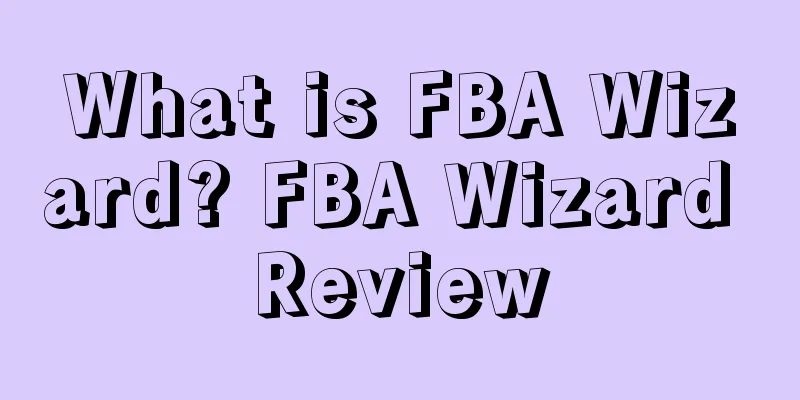 What is FBA Wizard? FBA Wizard Review