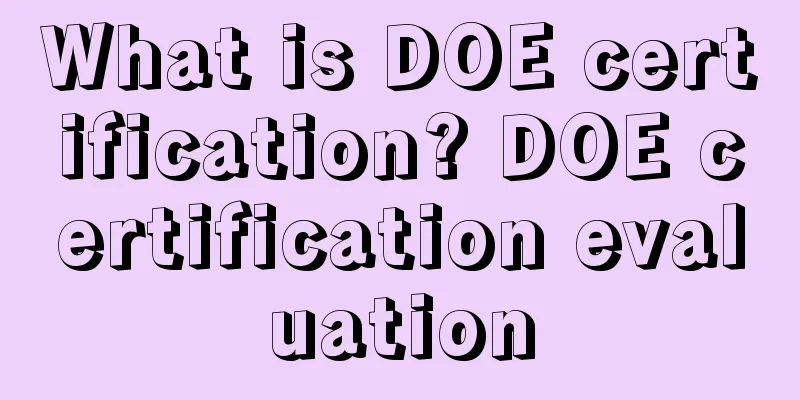 What is DOE certification? DOE certification evaluation