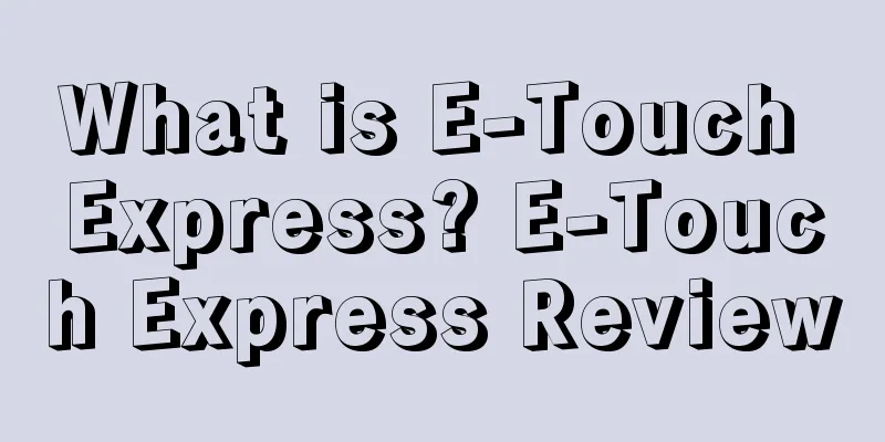 What is E-Touch Express? E-Touch Express Review