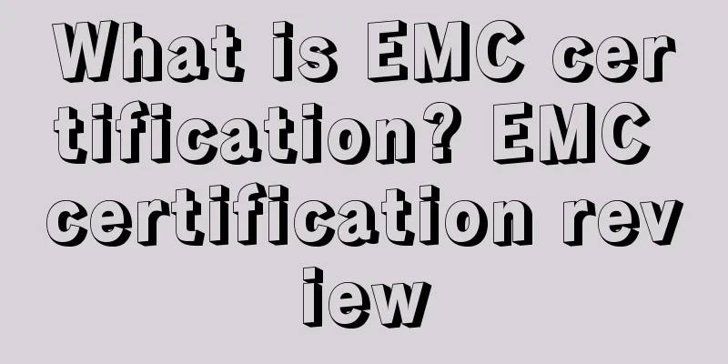 What is EMC certification? EMC certification review