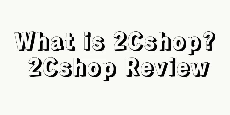 What is 2Cshop? 2Cshop Review
