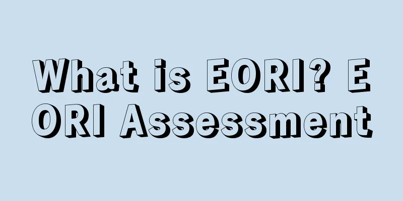 What is EORI? EORI Assessment