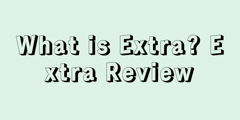 What is Extra? Extra Review
