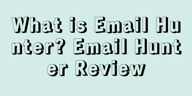 What is Email Hunter? Email Hunter Review
