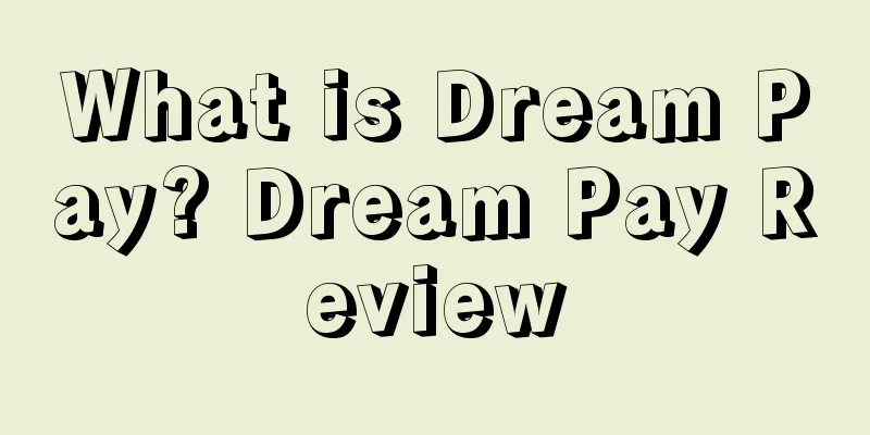 What is Dream Pay? Dream Pay Review