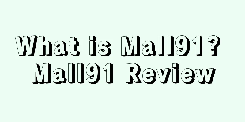 What is Mall91? Mall91 Review