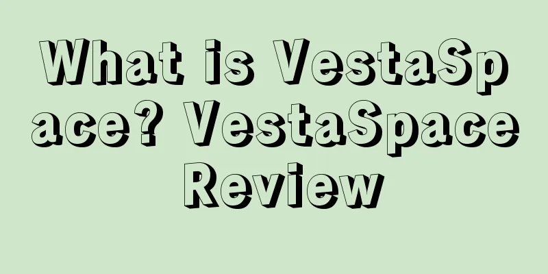 What is VestaSpace? VestaSpace Review