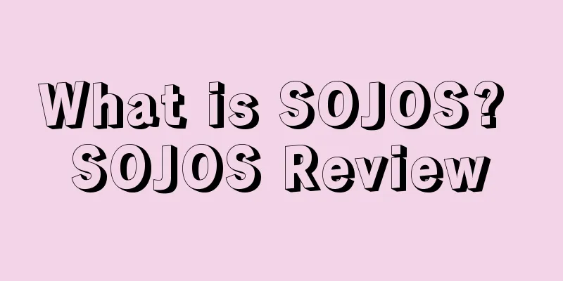 What is SOJOS? SOJOS Review