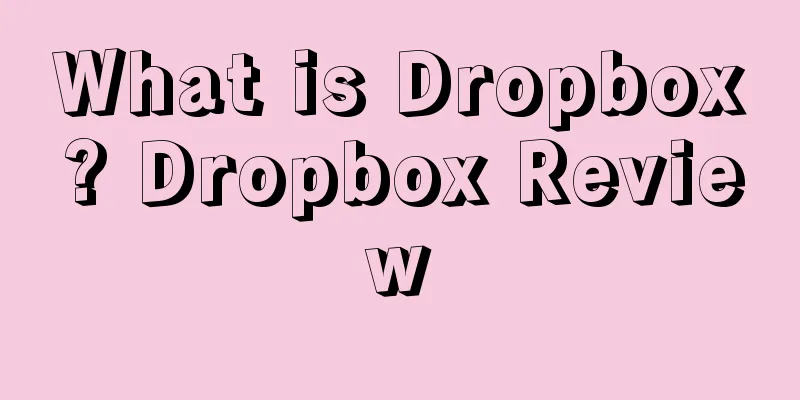 What is Dropbox? Dropbox Review