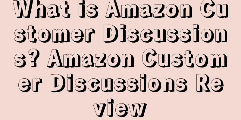 What is Amazon Customer Discussions? Amazon Customer Discussions Review