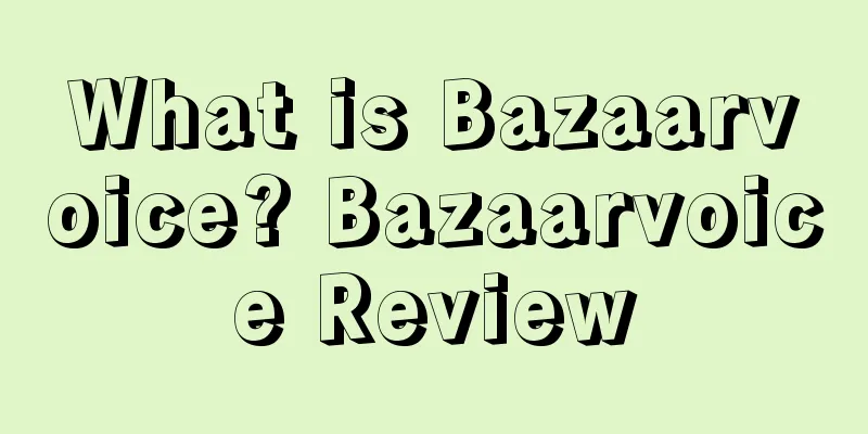 What is Bazaarvoice? Bazaarvoice Review