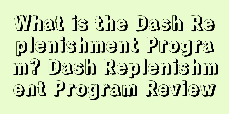 What is the Dash Replenishment Program? Dash Replenishment Program Review