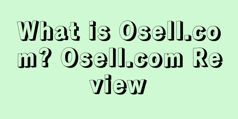 What is Osell.com? Osell.com Review