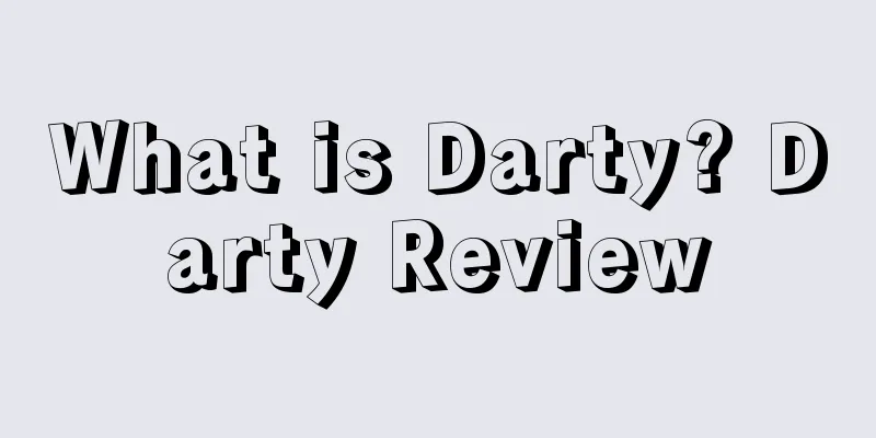 What is Darty? Darty Review
