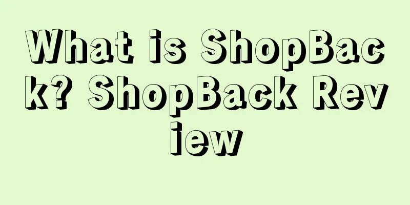 What is ShopBack? ShopBack Review