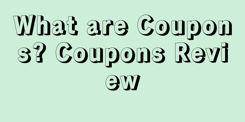What are Coupons? Coupons Review