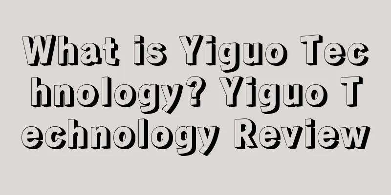 What is Yiguo Technology? Yiguo Technology Review
