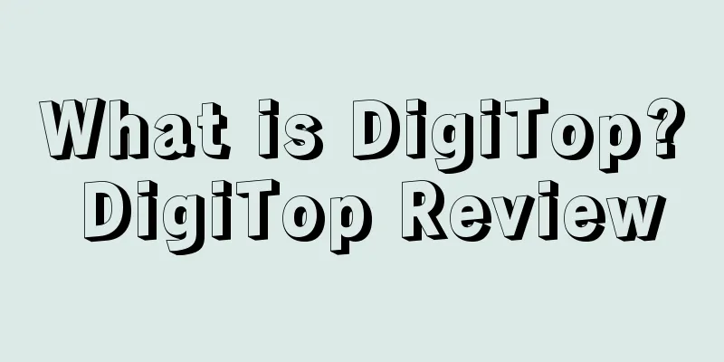 What is DigiTop? DigiTop Review