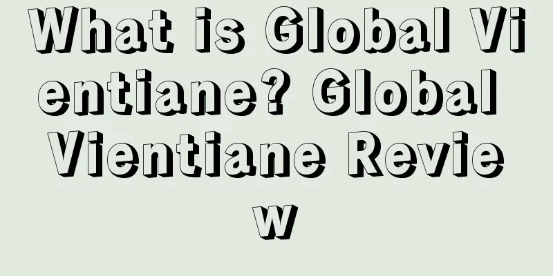 What is Global Vientiane? Global Vientiane Review