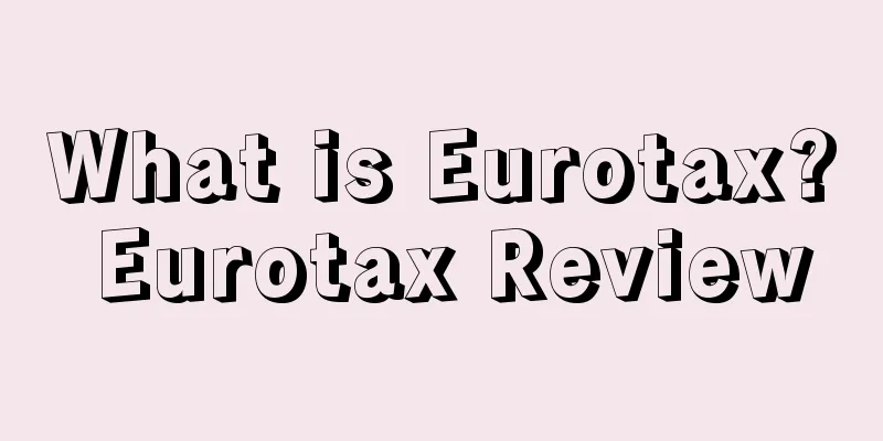 What is Eurotax? Eurotax Review
