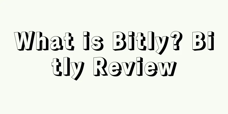 What is Bitly? Bitly Review