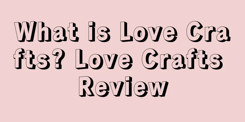 What is Love Crafts? Love Crafts Review