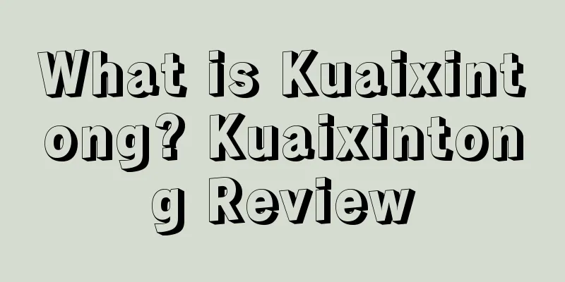 What is Kuaixintong? Kuaixintong Review